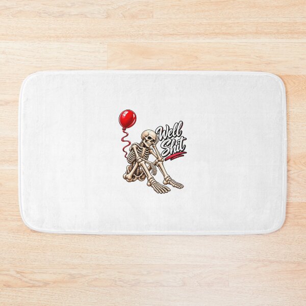 Item preview, Well Shit Funny Skeleton Red Balloon Sarcastic Art designed and sold by EdenChampl.