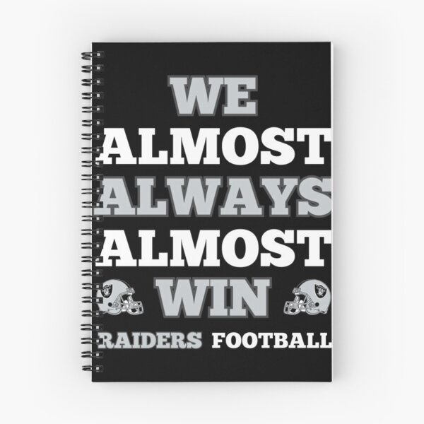 Item preview, We Almost Always Almost Win Raiders Football Saying designed and sold by PeaceTypo.