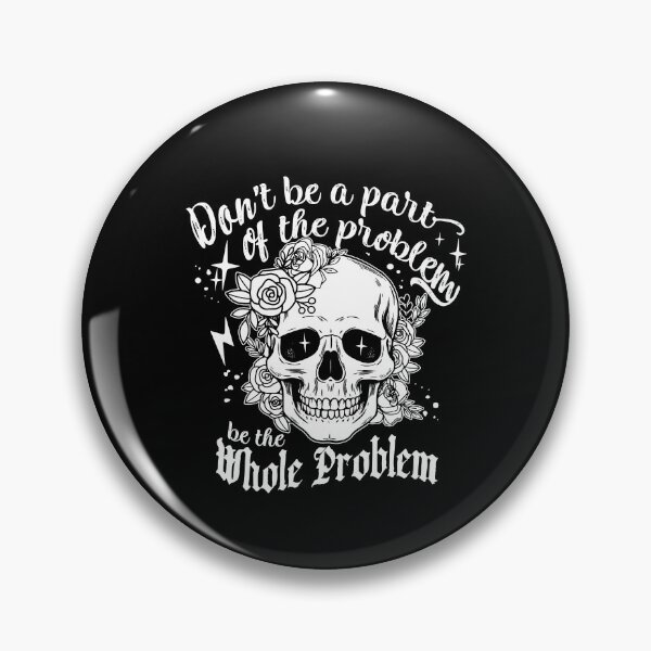 Item preview, Don't Be Part Of The Problem designed and sold by andreallustd.