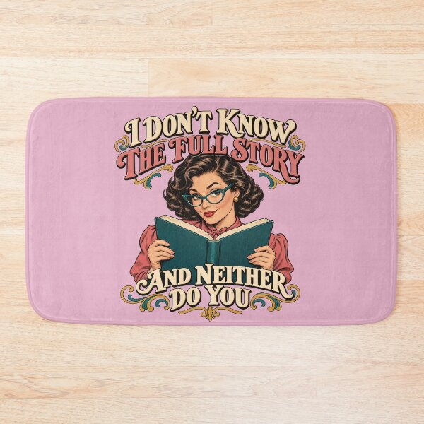 Item preview, I Don't Know the Whole Story designed and sold by Jaminology.