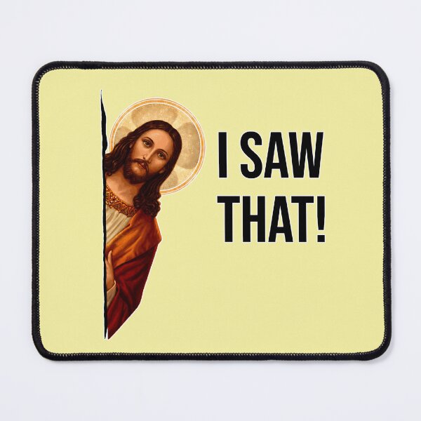 Item preview, Jesus Meme I Saw That designed and sold by lcnsdjstrtry.