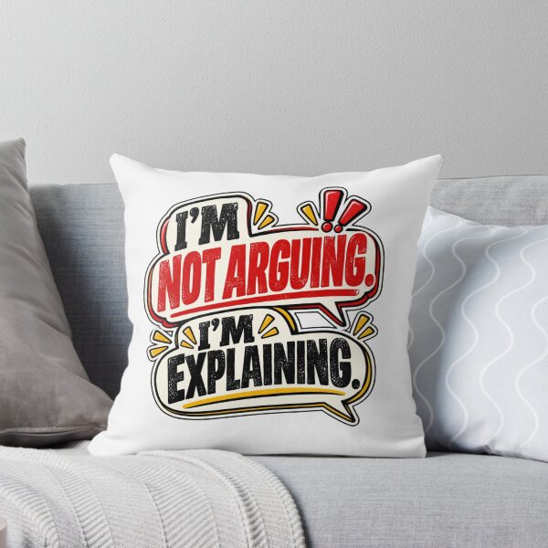 Item preview, I’m Not Arguing I’m Explaining – Funny Sarcastic Quote designed and sold by Pali's shop.