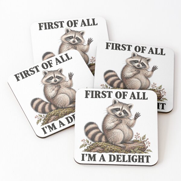 Item preview, First Of All I'm A Delight Dunny Raccoon Sarcasm designed and sold by gordonbwyashop.