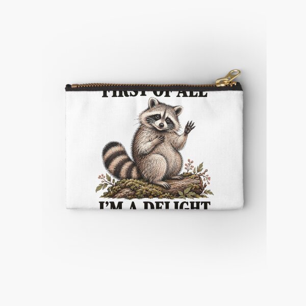 Item preview, First Of All I'm A Delight Dunny Raccoon Sarcasm designed and sold by gordonbwyashop.