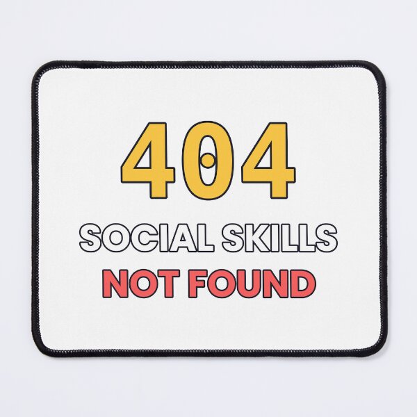 Item preview, 404 social skills not found designed and sold by phuket221108.