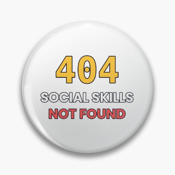 Item preview, 404 social skills not found designed and sold by phuket221108.