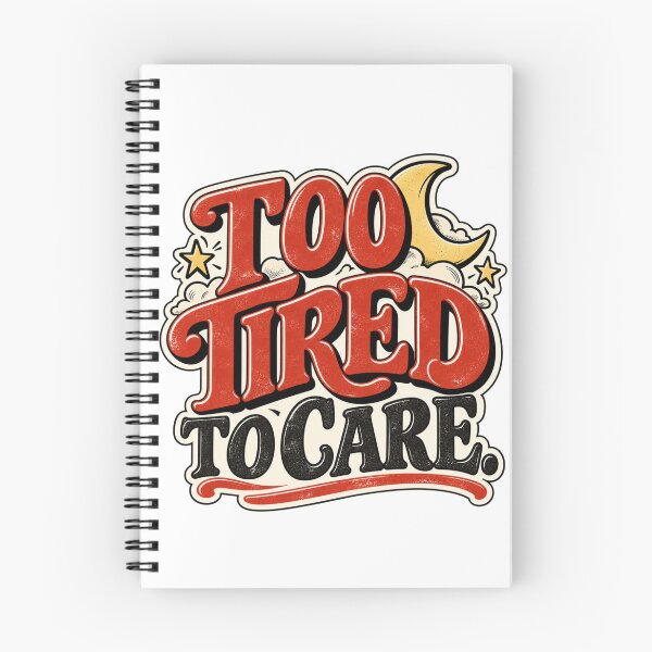 Item preview, Too Tired to Care – Funny Exhausted Mood Quote designed and sold by Pali's shop.