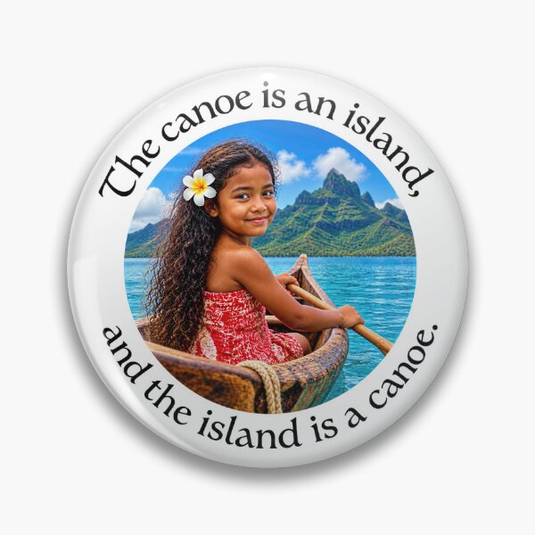 Item preview, Polynesian Conservation Proverb - The canoe is an island | Pacific Art designed and sold by ShakaLife.org.