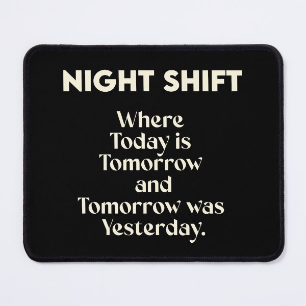 Item preview, Night Shift Humor designed and sold by Roysdisturbia.