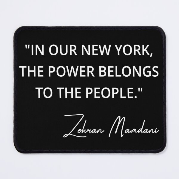 Item preview, Zohran Mamdani New York Mayor Quote - In Our New York, The Power Belongs To The People I designed and sold by Lemon Pepper.