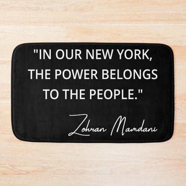 Item preview, Zohran Mamdani New York Mayor Quote - In Our New York, The Power Belongs To The People I designed and sold by Lemon Pepper.