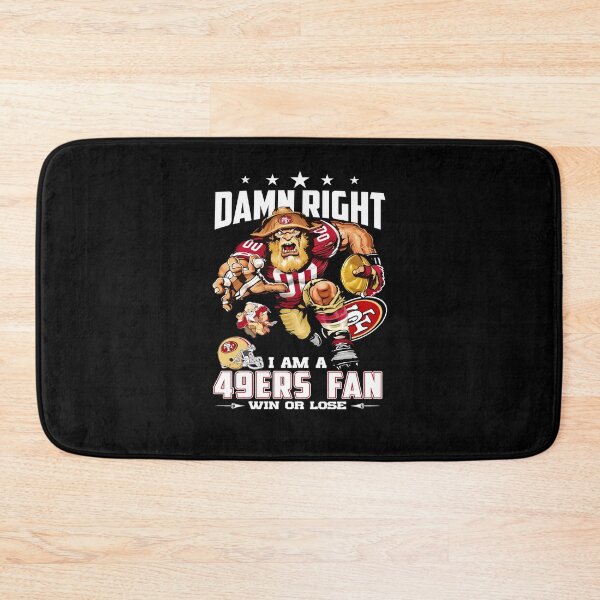 Item preview, Damnn Right 49ers Fan Win Lose Football designed and sold by JohnesDooley.