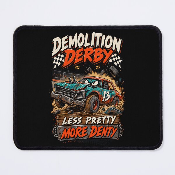 Item preview, Demolition Derby Car – Less Pretty More Denty designed and sold by SidTastic .