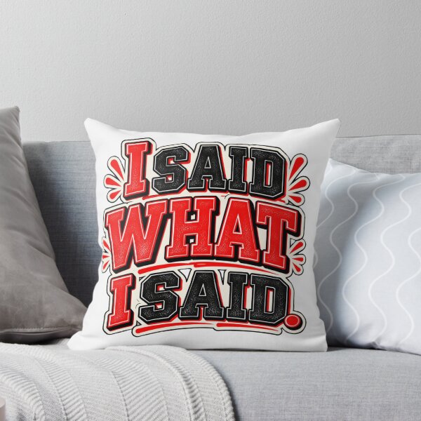Item preview,  I Said What I Said – Bold Sassy Attitude Quote designed and sold by Pali's shop.