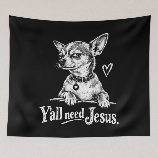 Item preview, Y'all Need Jesus Sassy Chihuahua designed and sold by VioletNance.
