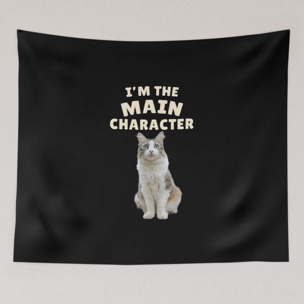 Item preview, I'm the Main Character – Funny Cat designed and sold by MB-CatPrints.