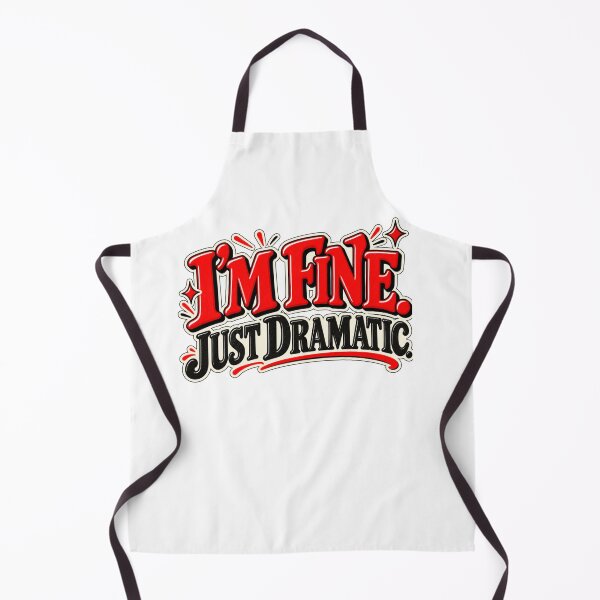 Item preview, I’m Fine Just Dramatic – Funny Drama Queen Quote designed and sold by Pali's shop.