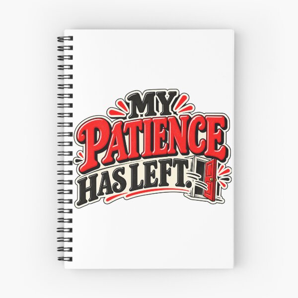 Item preview, My Patience Has Left – Funny Impatient Mood Quote designed and sold by Pali's shop.