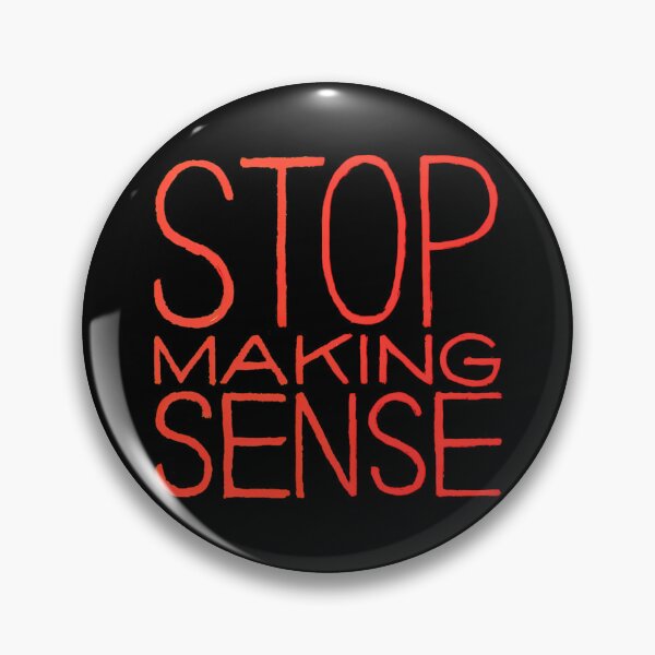 Item preview, Stop Making Senses designed and sold by Widehaus.