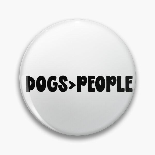 Item preview, dogs are better than people designed and sold by moosemarmalade.