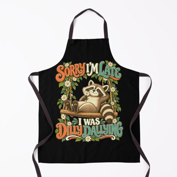 Item preview, Sorry I'm Late I Was Dilly Dallying Raccoon Humor Procrastination designed and sold by FolkGraphics.
