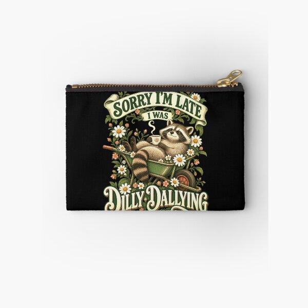 Item preview, Sorry I'm Late I Was Dilly Dallying Raccoon Lover Funny Procrastination Excuse designed and sold by FolkGraphics.