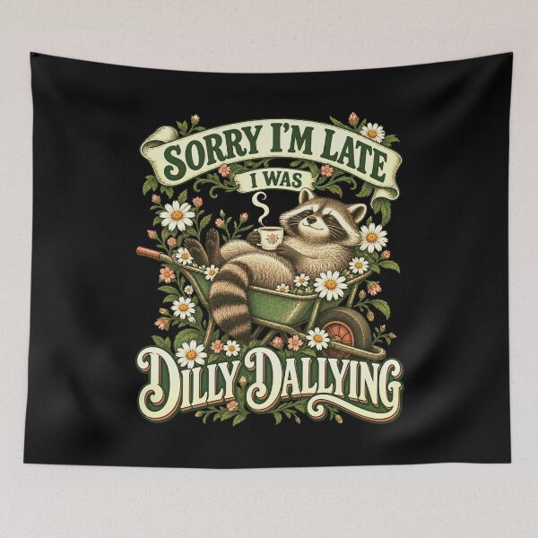 Item preview, Sorry I'm Late I Was Dilly Dallying Raccoon Lover Funny Procrastination Excuse designed and sold by FolkGraphics.