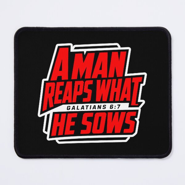 Item preview, Galatians 6:7 A Man Reaps What He Sows designed and sold by plushism.