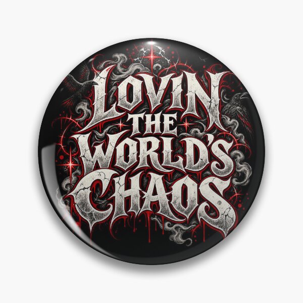 Item preview, Lovin' the World's Chaos – Gothic Raven Typography designed and sold by TheInkRaven.