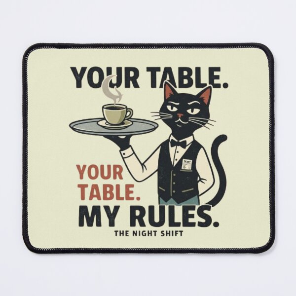 Item preview, Your Table My Rules Black Cat Waiter | Funny Night Shift Coffee Art designed and sold by Dogandesighn.