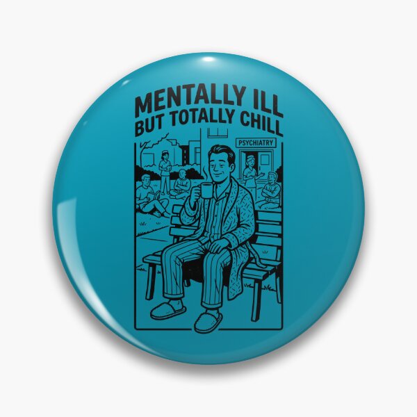 Item preview, Mentally ill but Totally Chill designed and sold by Trexyca Artworks Store.