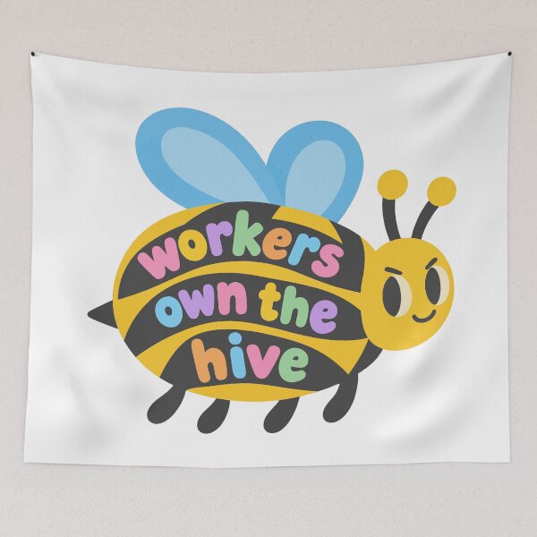 Item preview, Workers Own The Hive Bee designed and sold by dannydesignerco.