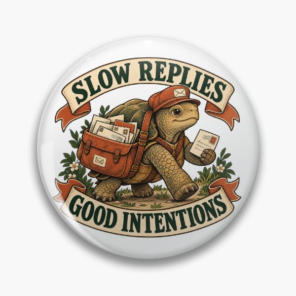 Item preview, Slow Replies - Good Intentions designed and sold by slemfiskz.