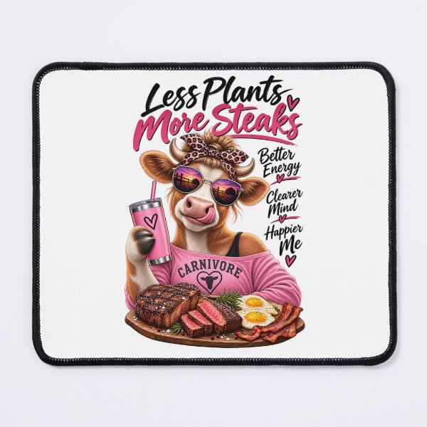 Item preview, LESS PLANTS MORE STEAKS BETTER ENERGY CLEVER MIND HAPPIER ME designed and sold by CarnivoreGifts.