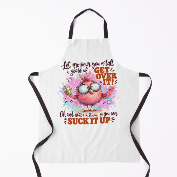 Item preview, Let Me Pour You A Tall Glass Of Get Over It Suck It Up Funny Bird designed and sold by CozyCubs-Art.