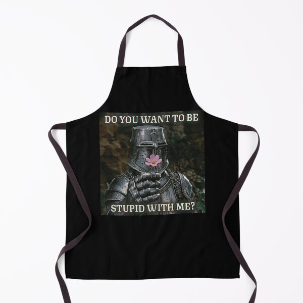 Item preview, Do You Want to Be Stupid With Me Knight Humor designed and sold by RDGNR.