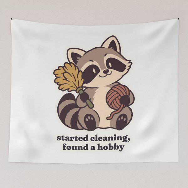 Item preview, Chaotic Raccoon Started Cleaning, Found a Hobby designed and sold by OuqCreations.