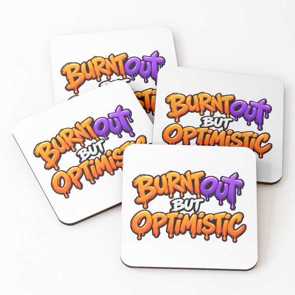 Item preview, Burnt Out But Optimistic designed and sold by zakvisuals.