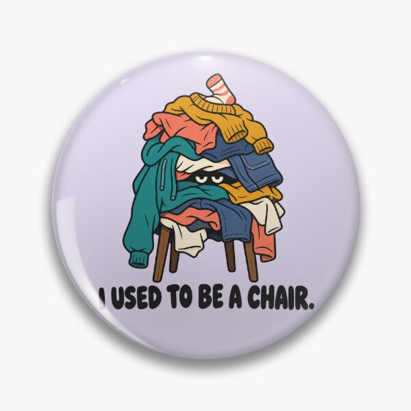 Item preview, I Used To Be A Chair Funny Laundry Chair Clothes Pile designed and sold by Fanverse Merchandise.