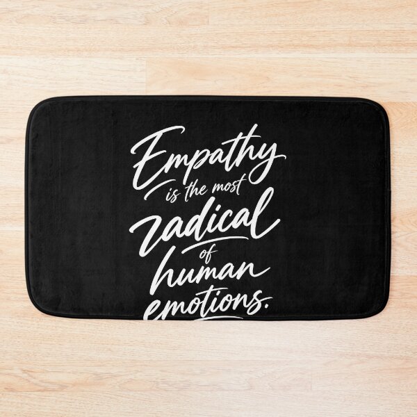 Item preview, Empathy Is the Most Radical of Human Emotions – Inspirational Kindness & Compassion Quote designed and sold by PosiMCreations.