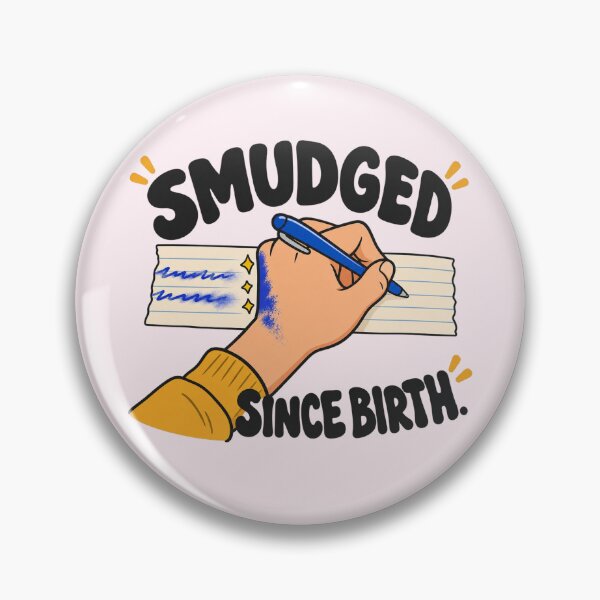 Item preview, Smudged Since Birth Funny Left Handed Lefty Ink Smudge designed and sold by Fanverse Merchandise.