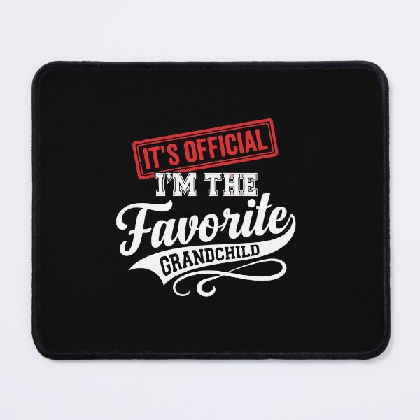 Item preview, It's Official I'm The Favorite Grandchild Family Humor Grandparent designed and sold by PopStars1993.