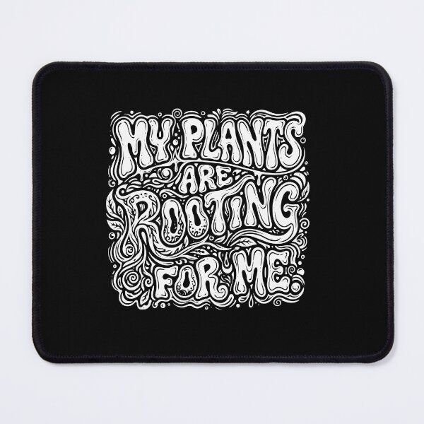Item preview, My Plants Are Rooting For Me Plant Lover Gardening Gardener Plant Parent Green Thumb designed and sold by PopStars1993.