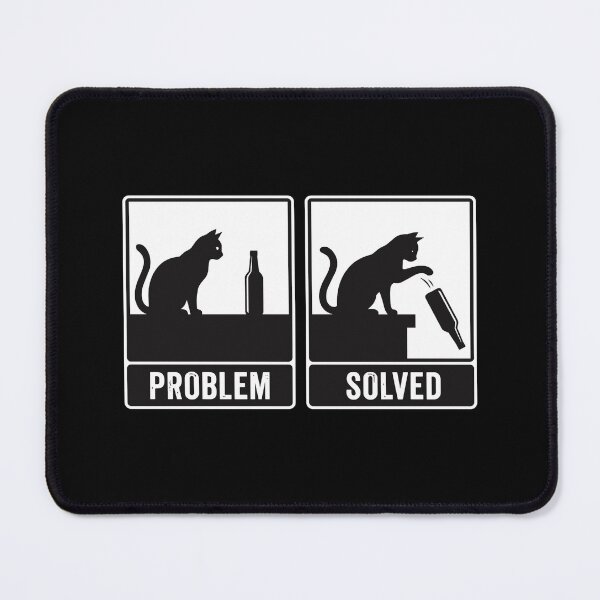 Item preview, Problem Solved Cat Humor Feline Owner Pet Lover designed and sold by SofiBlair.