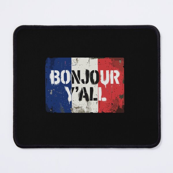 Item preview, Bonjour Y'all French Southern Cultural Humor designed and sold by PopStars1993.