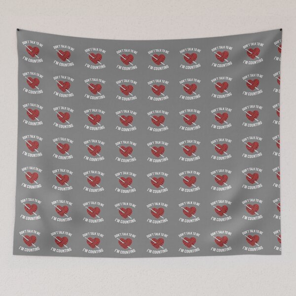 Item preview, Don't Talk To Me I'm Counting Crochet Knitter Yarn Lover designed and sold by SofiBlair.