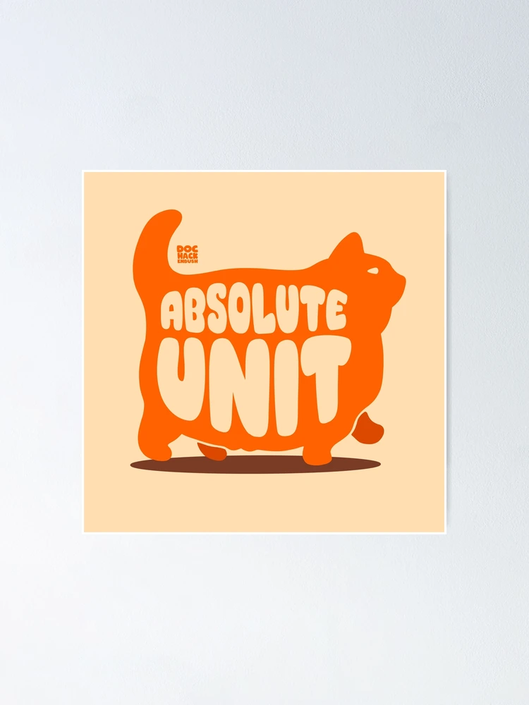 Thumbnail 1 of 3, Poster, Absolute Unit designed and sold by DocHackenbush.