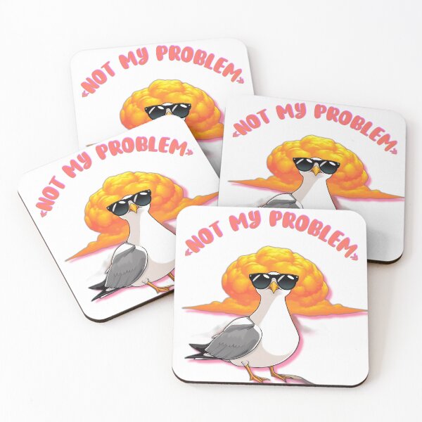 Item preview, Not My Problem Seagull Meme designed and sold by ZeroContextArt.