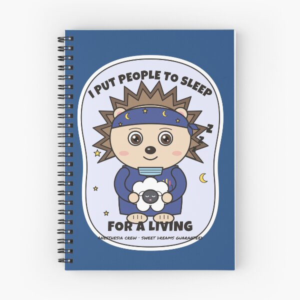 Item preview, I Put People to Sleep for a Living. Cute Hedgehog Anesthesiologist designed and sold by atedesigns.