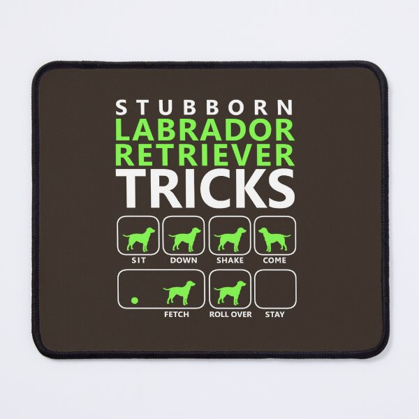 Item preview, Stubborn Labrador Retriever Tricks designed and sold by DIGOR shop.